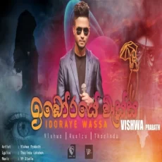 Idoraye Wassa - Vishwa Prabath Idoraye Wassa - Vishwa Prabath