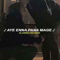 Aye Enna Pana Mage (slowed & reverb) - Kenuz Aye Enna Pana Mage (slowed & reverb) - Kenuz